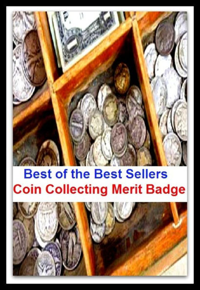 Best of the Best Sellers Coin Collecting Merit Badge ( mint, stamp, strike, cast, punch, die, mold, forge, make, money, valuta, gelt )