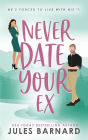 Never Date Your Ex