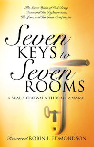 Title: Seven Keys to Seven Rooms, Author: Reverend Robin L. Edmondson