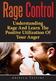 Title: Rage Control, Author: Ariella Testini