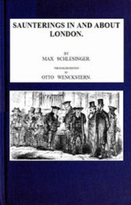 Title: Saunterings in and about London, Author: Max Schlesinger