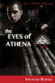 Title: The Eyes of Athena, Author: Spencer Hawke