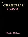 A Christmas Carol by Charles Dickens