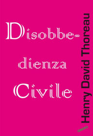 Title: Disobbedienza Civile, Author: Henry David Thoreau