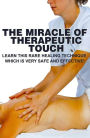 The Miracle Of Therapeutic Touch