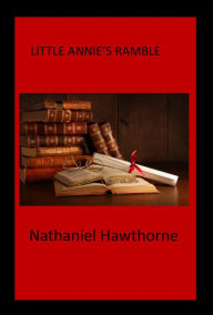 Title: Little Annie, Author: Nathaniel Hawthorne