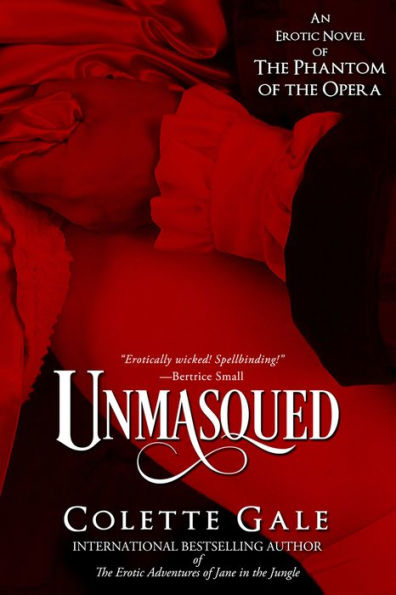 Unmasqued: An Erotic Novel of The Phantom of the Opera