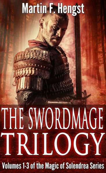 The Swordmage Trilogy - Sword and Sorcery Omnibus