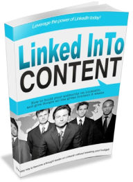 Title: Linked InTo Content - how to build your authority on LinkedIn and give google all the great content it wants, Author: Joye Bridal
