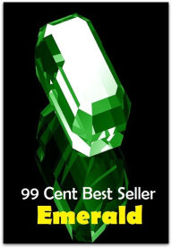 Title: 99 Cent Best Seller Emerald ( Learn about diamonds, precious metals, selecting a jewelry gift, Nick Diamond, Diamond Blue, diamond earrings, diamond bracelets, diamond necklaces, diamond pendants, classic diamond jewelry ), Author: Resounding Wind Publishing