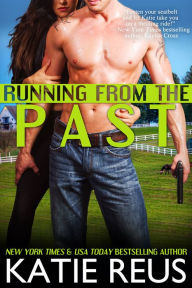 Title: Running From the Past, Author: Katie Reus