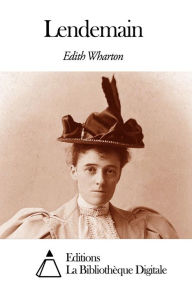 Title: Lendemain, Author: Edith Wharton