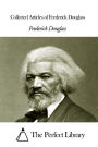 Collected Articles of Frederick Douglass