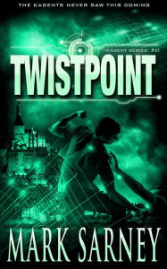 Title: Twistpoint (Kagent Series #2), Author: Mark Sarney