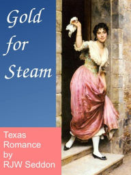 Title: Gold for Steam, Author: RJW Seddon