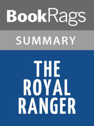 Title: The Royal Ranger by John A. Flanagan l Summary & Study Guide, Author: BookRags