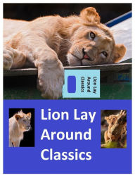 Title: Lion Lay Around Classic's The Captain's daughter ( spiders , tarantula , sea, creature, sea world, underwater world, horse, wild, forest, beast, animals, Lion, photo, fish, wildlife, ocean, shark, octopus ), Author: Resounding Wind Publishing