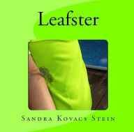 Title: Leafster, Author: Sandra Kovacs Stein