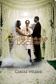 Title: The Marriage Doctor, Author: Carole Wilkins