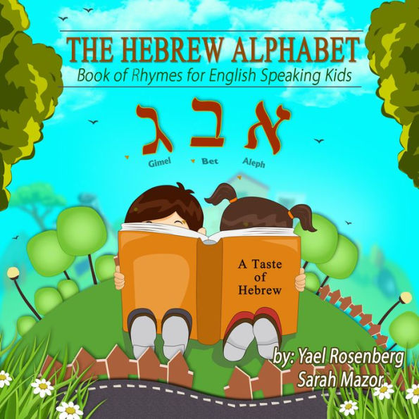 The Hebrew Alphabet: Book of Rhymes for English Speaking Kids