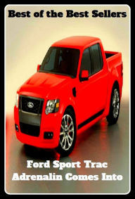 Title: Best of the Best Sellers Ford Sport Traci Adrenalin Comes Into (traitorous, tabu, traction, transfinite, trace, trace, trace detector, trace element, trace elements, trace evidence), Author: Resounding Wind Publishing