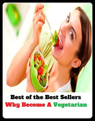 Title: Best of the Best Sellers Why Become Vegetarian ( Niramisa, Vegetarian, Lenten, herbivorous, vegetarian, herbivorous, bored, depressed, sad, dreary), Author: Resounding Wind Publishing