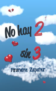 Title: No hay dos sin tres, Author: Francine Zapater