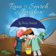 Title: Rani in Search of a Rainbow: A Natural Disaster Survival Tale, Author: Shaila Abdullah