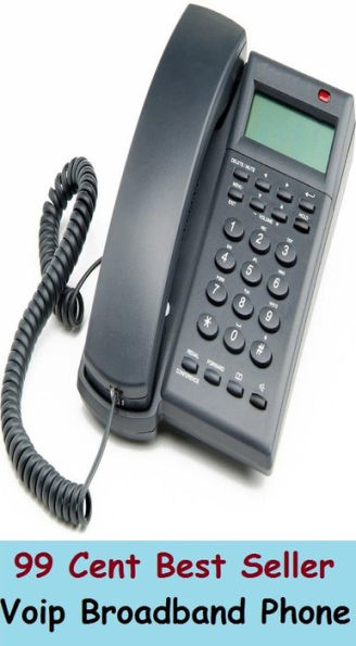 99 Cent Best Seller Voip Broadband Phone (call up,contact,dial,buzz,call,ring,get back to,get on the horn,get on the line,get someone on)