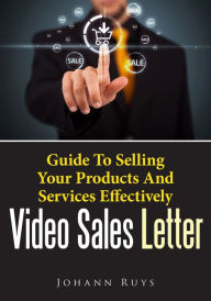 Title: Video Sales Letter, Author: Johann Ruys