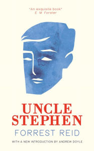 Title: Uncle Stephen, Author: Forrest Reid