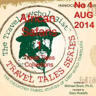 Title: Travel Tales Collections No 1 AUG 2014 African Safaris, Author: Michael Brein