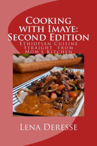 Title: Cooking With Imaye: Second Edition, Author: Lena Deresse