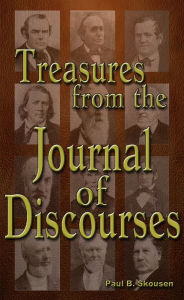 Title: Treasures from the Journal of Discourses, Author: Paul B. Skousen