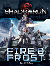 Title: Shadowrun: Fire & Frost, Author: Kai O'Connal