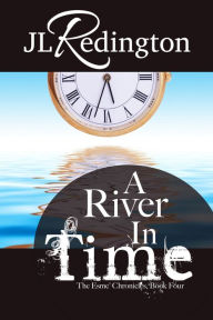 Title: A River In Time, Author: JL Redington