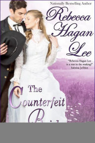 Title: The Counterfeit Bride, Author: Rebecca Hagan Lee