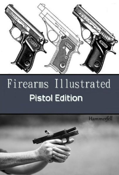 Firearms Illustrated - Pistol Edition