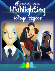 Title: Highlighting: College Majors, Author: MaxScholar