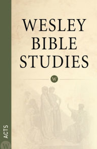 Title: Wesley Bible Studies: Acts, Author: WPH
