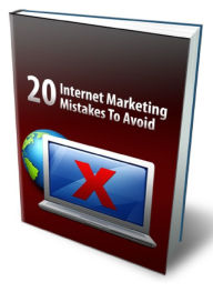 Title: 20 Internet Marketing Mistakes To Aviod, Author: Joye Bridal