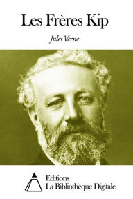 Title: Les Frères Kip, Author: Jules Verne