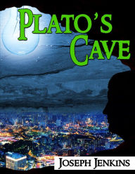 Title: Plato's Cave, Author: Joseph Jenkins