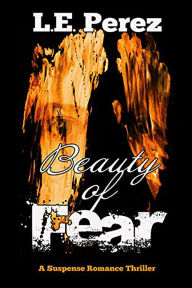 Title: Beauty of Fear, Author: L.E. Perez