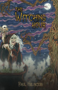 Title: The Witching Hour, Author: Paul Melniczek