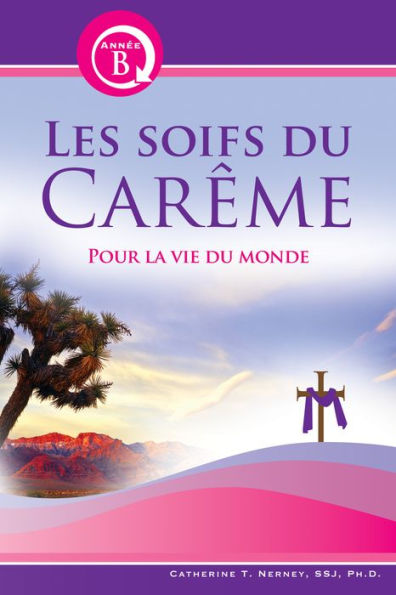 Les soifs du Carï¿½me Annï¿½e B Pour la vie du monde