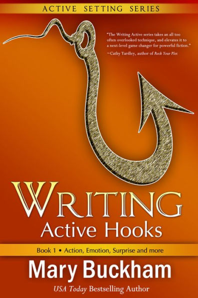 Writing Active Hooks Book One: Action, Emotion, Surprise and More