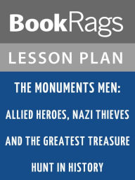 Title: The Monuments Men: Allied Heroes, Nazi Thieves and the Greatest Treasure Hunt in History Lesson Plans, Author: BookRags