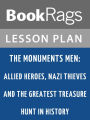 The Monuments Men: Allied Heroes, Nazi Thieves and the Greatest Treasure Hunt in History Lesson Plans