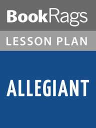 Title: Allegiant Lesson Plans, Author: BookRags